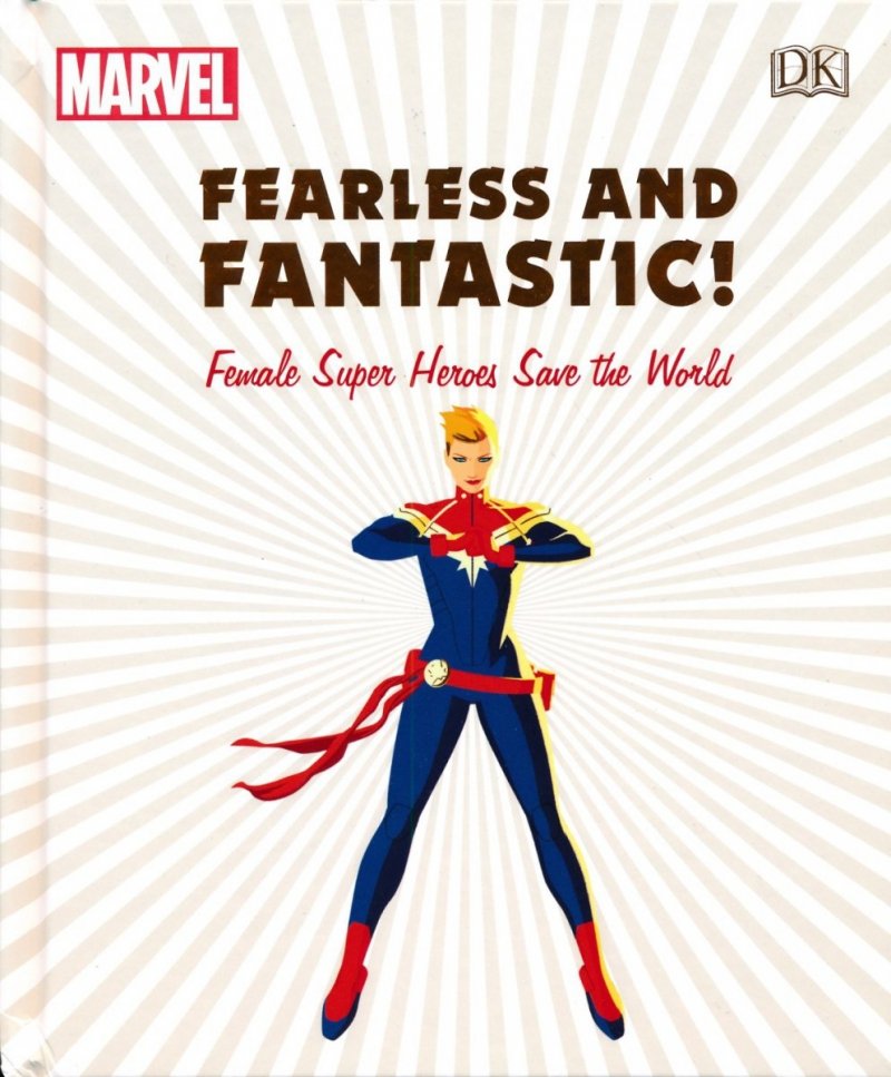 MARVEL FEARLESS AND FANTASTIC FEMALE SUPER HEROES SAVE THE WORLD HC [9781465478856]