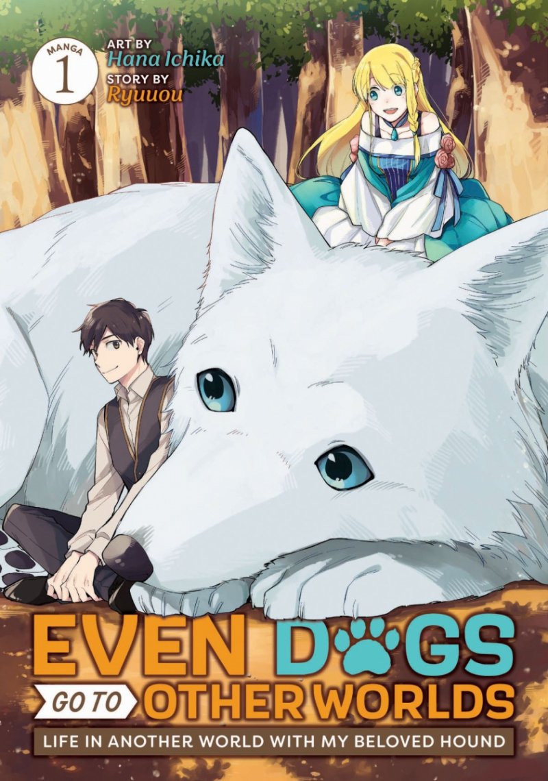 EVEN DOGS GO TO OTHER WORLDS LIFE IN ANOTHER WORLD WITH MY BELOVED HOUND MANGA VOL 01 SC [9781685797027]