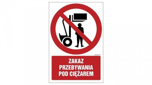 ZNAK - GC017 Zakaz przebywania pod ciężarem 50 x 75 cm FS - Folia samoprzylepna foto.