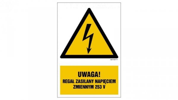 ZNAK - HA027 Uwaga regał zasilany napięciem zmiennym 253 V 50 x 75 cm PN - Płyta 1mm
