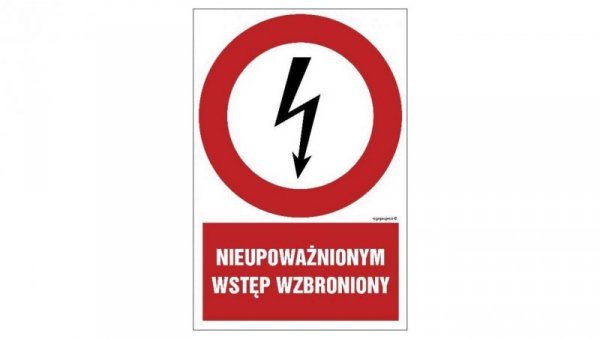 ZNAK - HC010 Nieupoważnionym wstęp wzbroniony 7,5 x 10 cm PN - Płyta 1mm