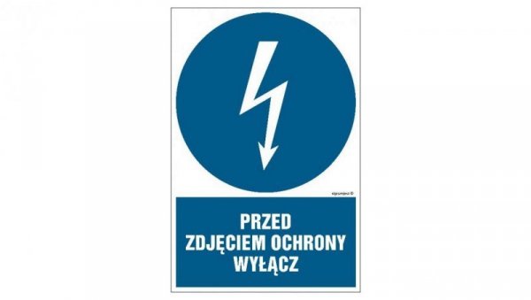ZNAK - HE014 Przed zdjęciem ochrony wyłącz 70 x 105 cm FN - Folia samoprzylepna