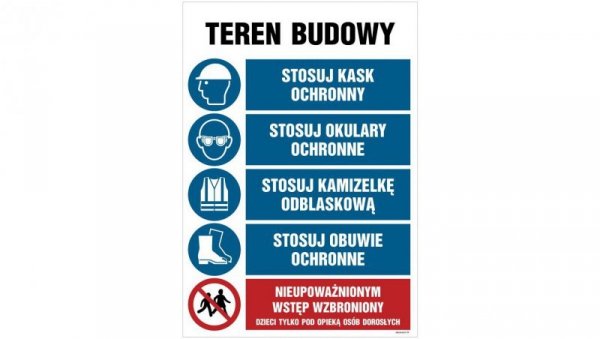 ZNAK - OI001 Teren budowy, Stosuj kask ochronny, Stosuj okulary ochronne, Stosuj kamizelkę odblaskową, Stosuj obu 70 x 105 cm PN