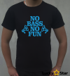 Koszulka Męska No bass no fun