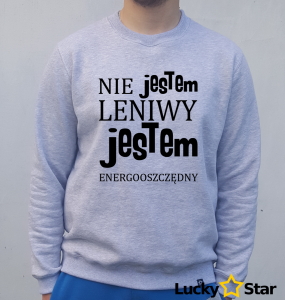 Bluza Męska Nie jestem leniwy