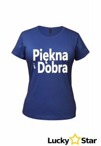 Koszulka Damska Piękna i Dobra