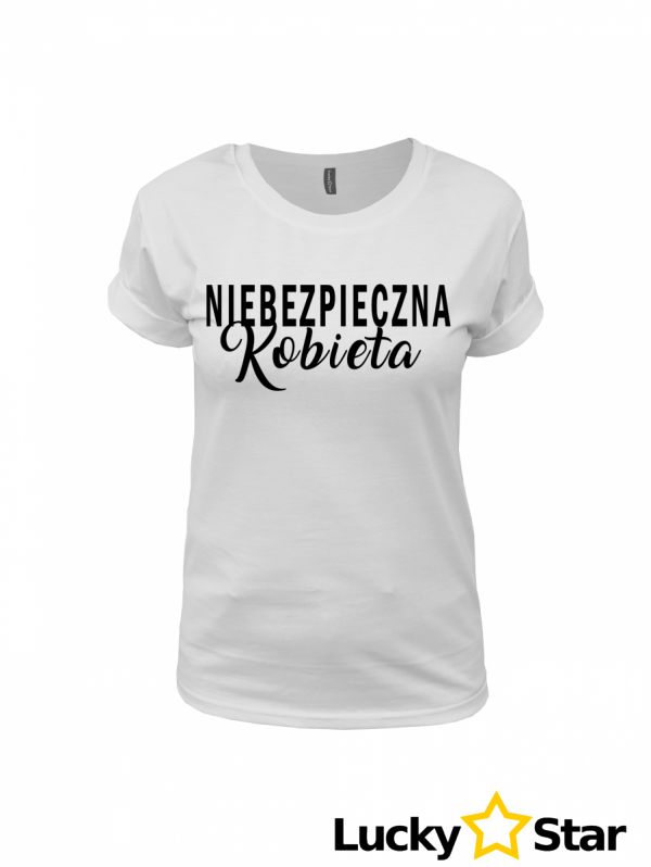 Koszulka NIEBEZPIECZNA Kobieta