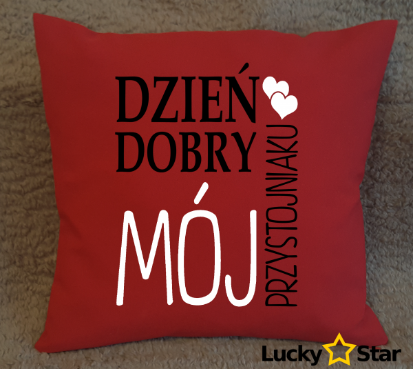 Poduszka Dzień dobry mój przystojnaku