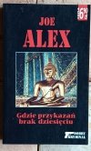 Joe Alex x4 • Śmierć mówi w moim imieniu - Cichym ścigałam go lotem  i inne - okładka