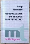 Luigi Padovese  Wprowadzenie do teologii patrystycznej