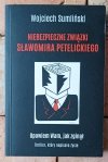 Wojciech Sumliński x6 Niebezpieczne związki Leppera - Petelickiego - Zapis zarazy i inne - okładka