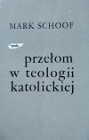 Mark Schoof • Przełom w teologii katolickiej