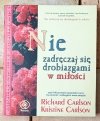 Richard Carlson, Kristine Carlson  Nie zadręczaj się drobiazgami w miłości - okładka