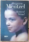 Zbigniew Mentzel • Krzycz! Teraz! [dedykacja autorska]