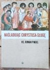 Roman Pindel • Naśladując Chrystusa - sługę