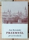 Jan Różański • Przemyśl. Przewodnik - okładka