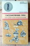 Antoni Smuszkiewicz • Zaczarowana gra. Zarys dziejów polskiej fantastyki naukowej - okładka