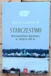 Andrzej Kamiński  Starczestwo. Kierownictwo duchowe w Rosji XIX w