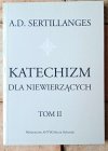 A.D. Sertillanges • Katechizm dla niewierzących tom 2 - okładka