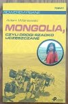 Adam Wiśniewski • Mongolia, czyli drogi rzadko uczęszczane 