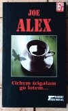 Joe Alex Cichym ścigałam go lotem - okładka