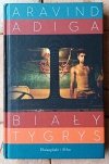 Aravind Adiga Biały Tygrys - okładka