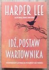 Harper Lee Idź, postaw wartownika