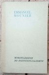 Emmanuel Mounier • Wprowadzenie do egzystencjalizmów