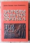 Paweł Dzianisz, Anna Kościelecka  Najpierw do miasta Gdańska - okładka