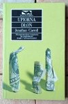 Jonathan Carroll x10 • Kości Księżyca - Poza ciszą - Upiorna dłoń i inne  - okładka