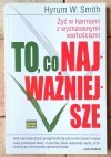 Hyrum W. Smith To, co najważniejsze - okładka
