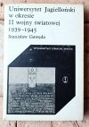 Stanisław Gawęda  Uniwersytet Jagielloński w okresie drugiej wojny światowej 1939-1945  - okładka