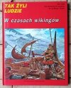 Tak żyli ludzie W czasach wikingów - okładka