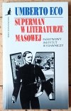Umberto Eco x5 • Superman w literaturze masowej - Zapiski na pudełku od zapałek - Labirynt świata. Biografia i inna