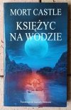 Mort Castle Księżyc na wodzie - okładka