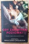 Agnieszka Walczak-Chojecka • Gdy zakwitną poziomki 