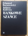 Edmund Baranowski, Juliusz Kulesza Bankowe szańce. Bankowcy polscy w latach wojny i okupacji 1939-1945