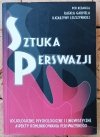 Rafał Garpiela  Sztuka perswazji