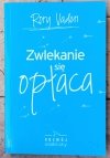 Rory Vaden • Zwlekanie się opłaca