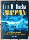 Luís Miguel Rocha Zabójca papieża + Papież musi zginąć + Ostatni papież [komplet] - okładka