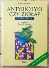 John McKenna  Antybiotyki czy zioła
