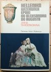 Anna Świderkówna Hellenika. Wizerunek epoki od Aleksandra do Augusta - okładka