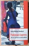 Anna Mahjar-Barducci • Pakistan Express. Jak żyć i gotować w cieniu talibów - okładka