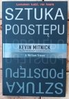Kevin Mitnick Sztuka podstępu. Łamałem ludzi, nie hasła