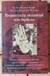 Jan Bernard Szlaga Reportażu stamtąd nie będzie - okładka