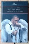 Jonathan Carroll  Kobieta, która wyszła za chmurę  - okładka