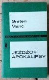 Sreten Maric • Jeźdżcy apokalipsy. Wybór esejów [Baudelaire, Holderlin, symbolizm] - okładka