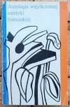 Władysław Tatarkiewicz, Irena Wojnar  Antologia współczesnej estetyki francuskiej [Bergson, Breton, Valery, Sartre, Bachelard]