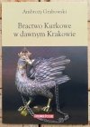 Ambroży Grabowski • Bractwo Kurkowe w dawnym Krakowie