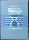 Tomasz Goban-Klas • Zarys historii i rozwoju mediów. Od malowideł naskalnych do multimediów